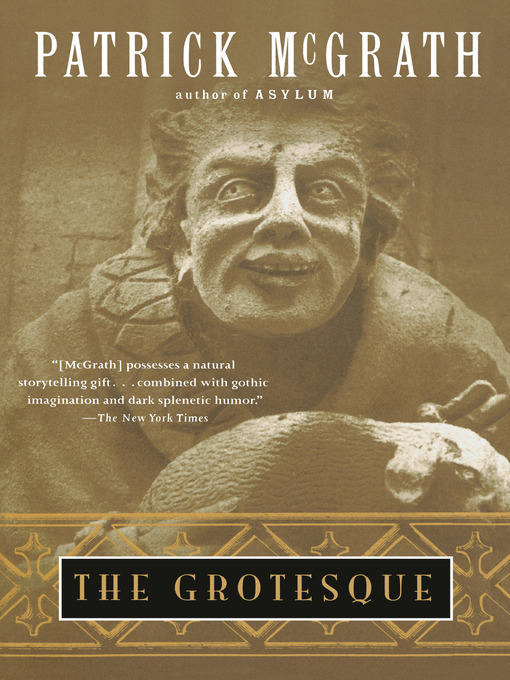 Title details for The Grotesque by Patrick McGrath - Available